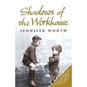 Shadows Of The Workhouse