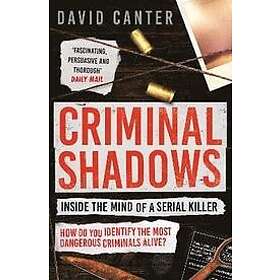 David Canter: Criminal Shadows: Inside the Mind of a Serial Killer