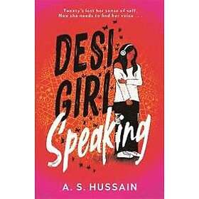 A S Hussain: Desi Girl Speaking