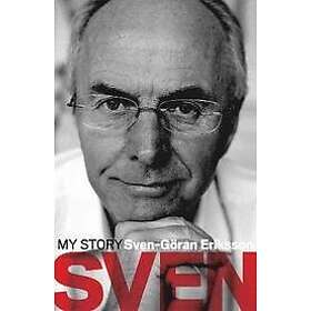 Sven-Gran Eriksson: Sven: My Story