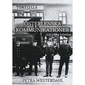 Petra Westerdahl: Österlenska kommunikationer och andra krönikor