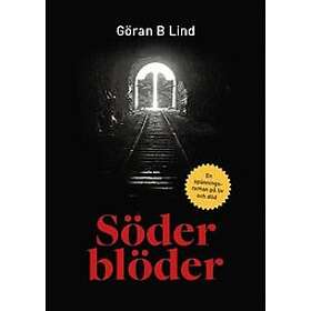 Göran B Lind: Söder blöder
