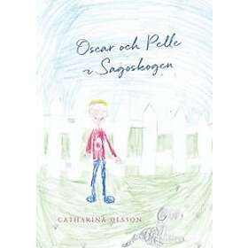 Catharina Olsson: Oscar och Pelle i Sagoskogen