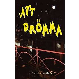 Matilda Bortblåst: Att drömma