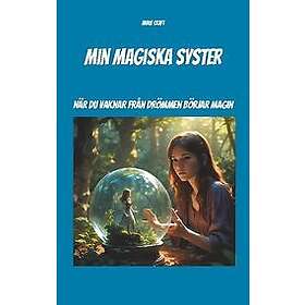 Annie Craft: Min magiska syster När du vaknar från drömmen börjar magin