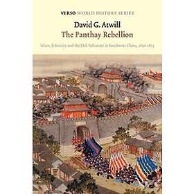 David G Atwill: The Panthay Rebellion