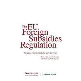 Isabelle Van Damme, Andreas Reindl: The EU Foreign Subsidies Regulation