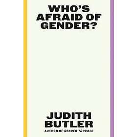 Judith Butler: Who's Afraid Of Gender?