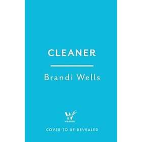 Brandi Wells: Cleaner