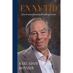 Karl-Adam Bonnier: En ny tid livet som finansiell entreprenör