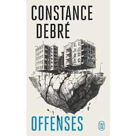 Constance Debré: Offenses