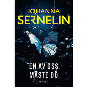 Johanna Sernelin: En av oss måste dö