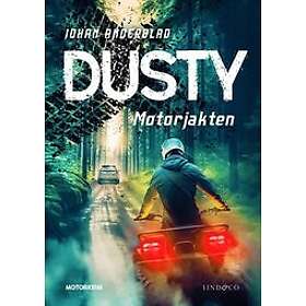 Johan Anderblad: Dusty. Motorjakten