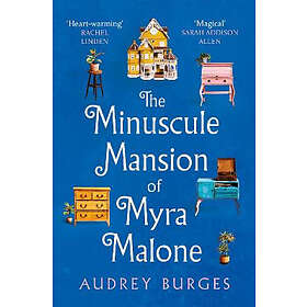 Audrey Burges: The Minuscule Mansion of Myra Malone
