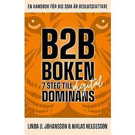 Linda U Johansson, Niklas Helgesson: B2B-boken 7 steg till digital dominans