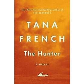 Tana French: The Hunter