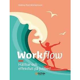 Helena Post Mårtensson: Workflow Hållbar och effektfull på jobbet!