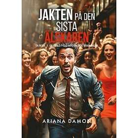 Ariana Damon: Jakten på den sista älskaren av Ariana Damon