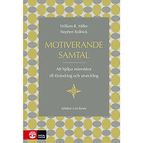 William R Miller, Stephen Rollnick: Motiverande samtal att hjälpa människor till förändring och utveckling