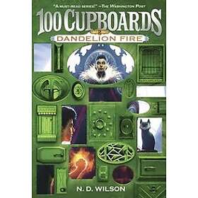 N D Wilson: Dandelion Fire
