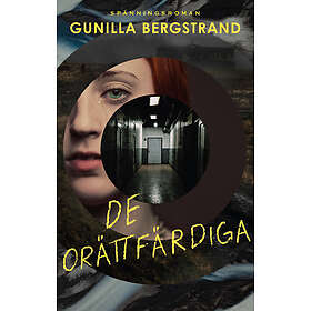 Gunilla Bergstrand: De orättfärdiga