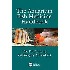 Roy P E Yanong, Gregory A Lewbart: The Aquarium Fish Medicine Handbook