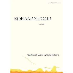 Magnus William-Olsson: Koraxas tomb