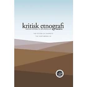 Kritisk etnografi Swedish Journal of Anthropology, 2023, Vol. 6 (1-2)