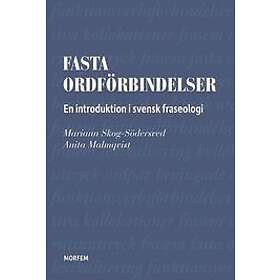 Anita Malmqvist, Mariann Skog-Södersved: Fasta ordförbindelser. En introduktion i svensk fraseologi