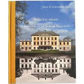 Anna Lokrantz, Anders Lokrantz: Hellekis säteri historien om ett gods på Kinnekulle