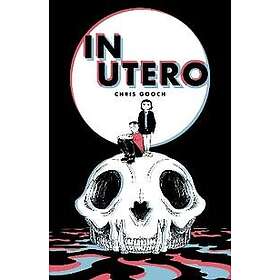 Chris Gooch: In Utero
