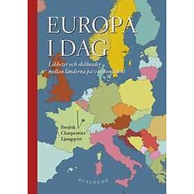 Fredrik Charpentier Ljungqvist: Europa i dag. Likheter och skillnader mellan länderna på vår kontinent