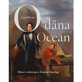 Lord Byron: O dåna Ocean dikter i tolkning av Gunnar Harding