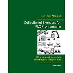 Tom Mejer Antonsen: Collection of Exercises for PLC Programming