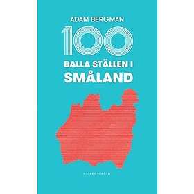 100 balla ställen i Småland