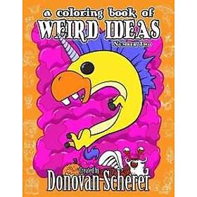 A Coloring Book of Weird Ideas Number Two