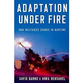 Adaptation under Fire