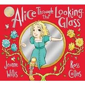 Alice Through the Looking-Glass