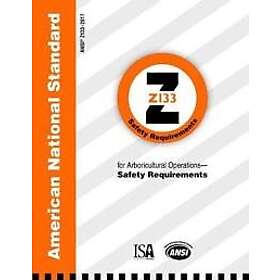 American National Standard for Arboricultural Operations Safety Requirements