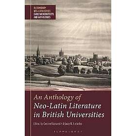 An Anthology of Neo-Latin Literature in British Universities