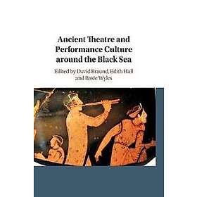 Ancient Theatre and Performance Culture Around the Black Sea