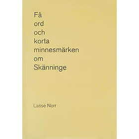 Få ord och korta minnesmärken om Skänninge