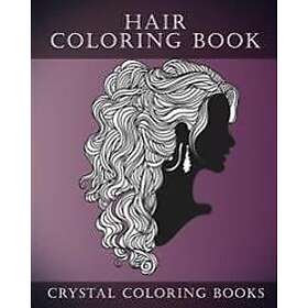 Hair Coloring Book for Adults: A Stress Relief Adult Coloring Book Containing 30