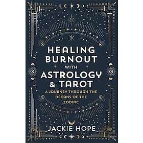 Healing Burnout with Astrology & Tarot