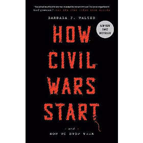 How Civil Wars Start: And How to Stop Them
