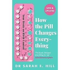 How the Pill Changes Everything