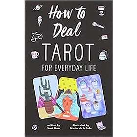 How to Deal: Tarot for Everyday Life