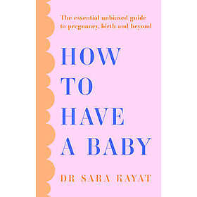 How to Have a Baby