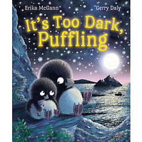 It's Too Dark, Puffling