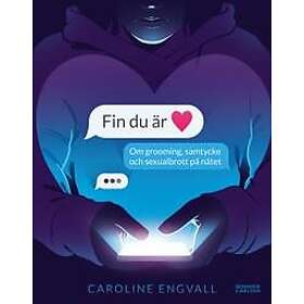 Fin du är : Om grooming, samtycke och sexualbrott på nätet